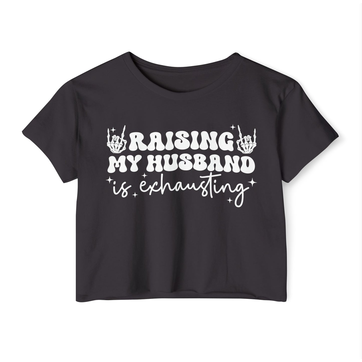 Festival Vibe Women's Crop Top - Raising My Husband is Exhausting, Boho Chic Shirt, Concert Apparel, Gift for Moms, Casual Summer Top